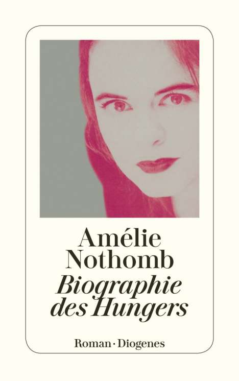 Amélie Nothomb: Biographie des Hungers, Buch