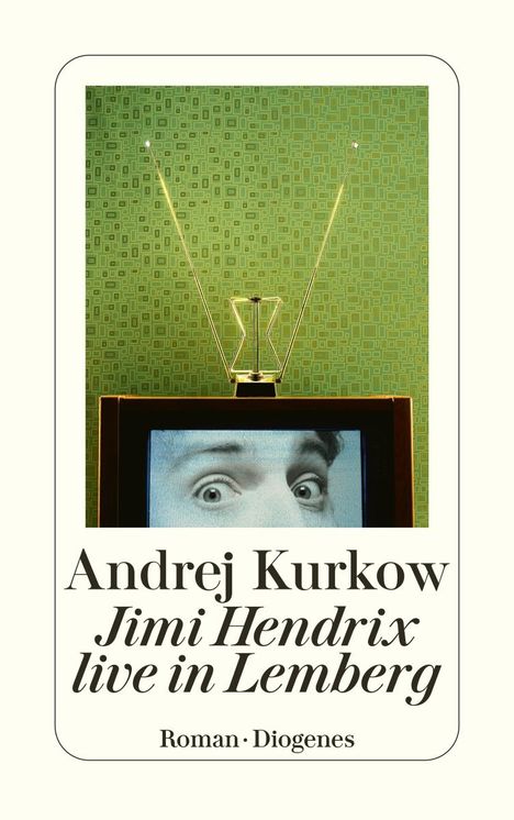 Andrej Kurkow: Jimi Hendrix live in Lemberg, Buch