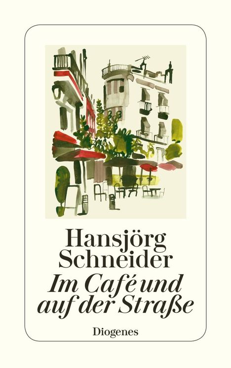 Hansjörg Schneider: Im Café und auf der Straße, Buch