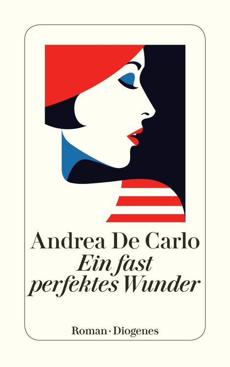 Andrea De Carlo: Ein fast perfektes Wunder, Buch