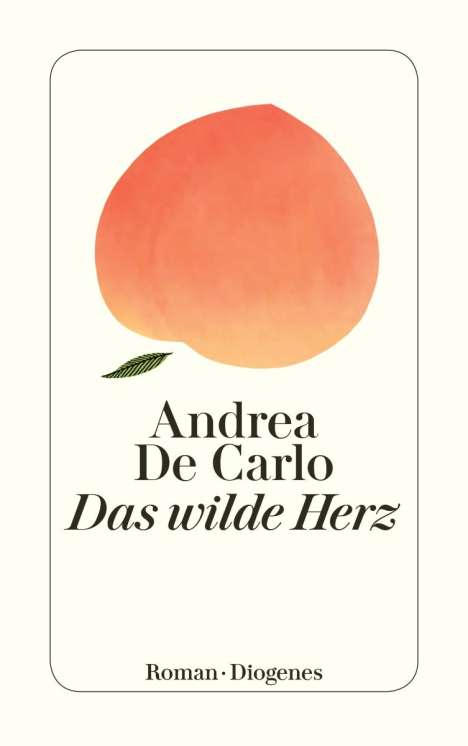 Andrea De Carlo: Das wilde Herz, Buch