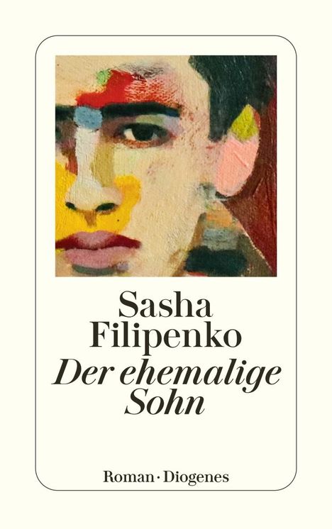 Sasha Filipenko: Der ehemalige Sohn, Buch