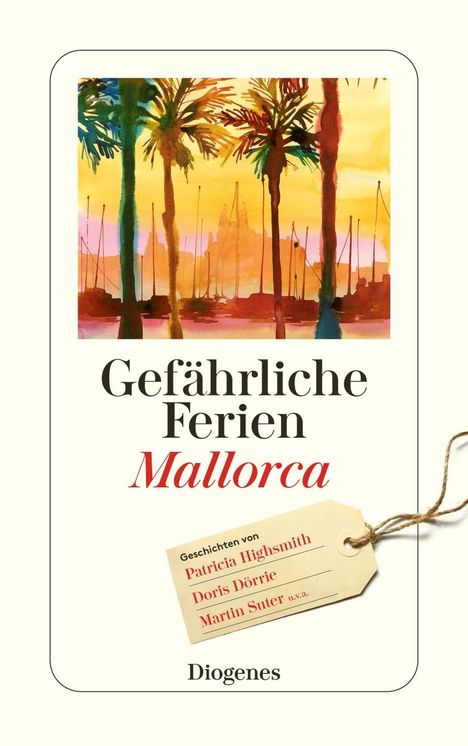 diverse Autoren: Gefährliche Ferien - Mallorca, Menorca und Ibiza, Buch