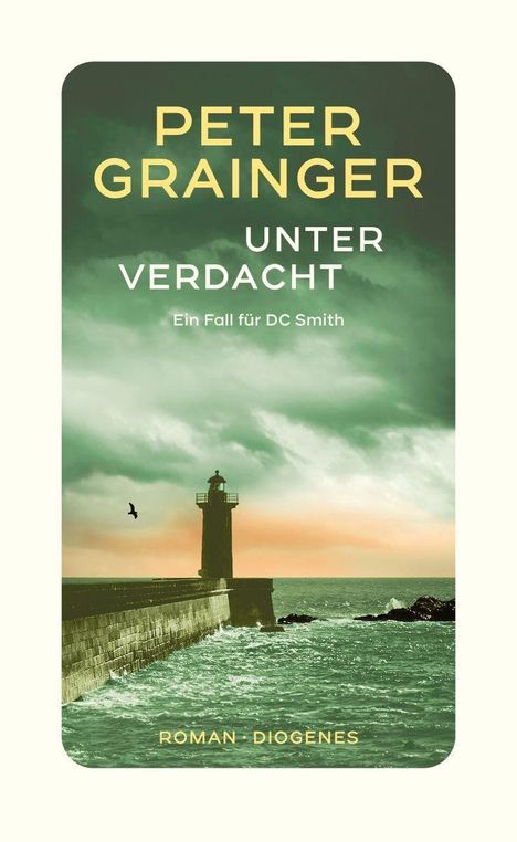 Titel: "UNTER VERDACHT" von PETER GRAINGER. Ein Leuchtturm an einer Mole im grünen Meer unter dramatischem Himmel.