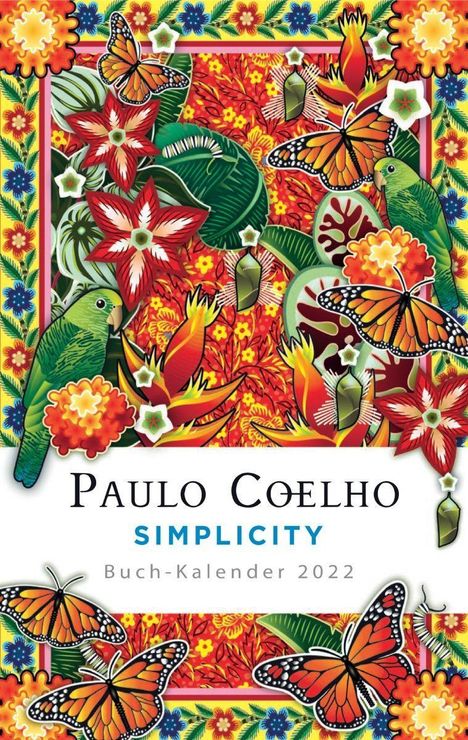 Paulo Coelho: Coelho: Simplicity - Buch-Kalender 2022, Buch