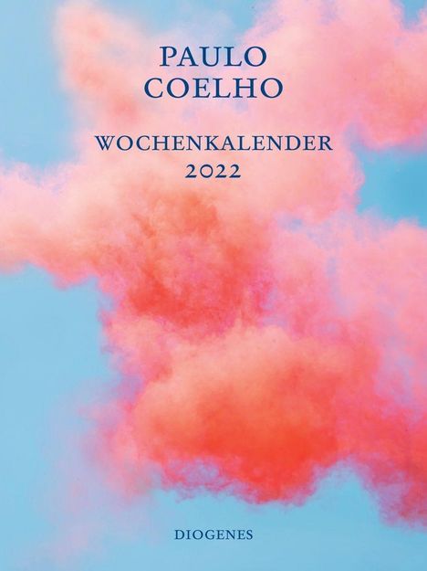 Paulo Coelho: Coelho, P: Wochen-Kalender 2022, Kalender
