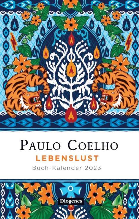 Paulo Coelho: Coelho, P: Lebenslust - Buch-Kalender 2023, Buch
