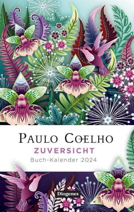 Paulo Coelho: Coelho, P: Zuversicht - Buch-Kalender 2024, Buch