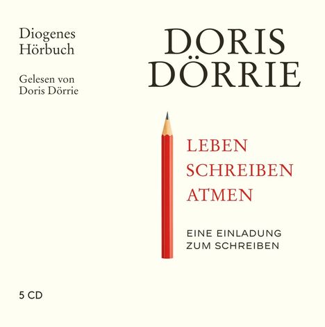 Doris Dörrie: Leben, schreiben, atmen, 5 CDs