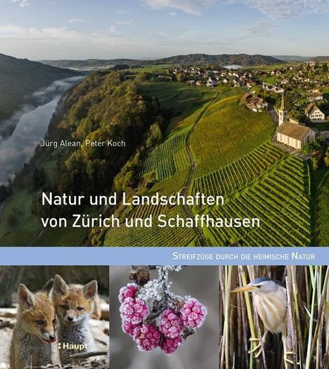 Jürg Alean: Natur und Landschaften von Zürich und Schaffhausen, Buch