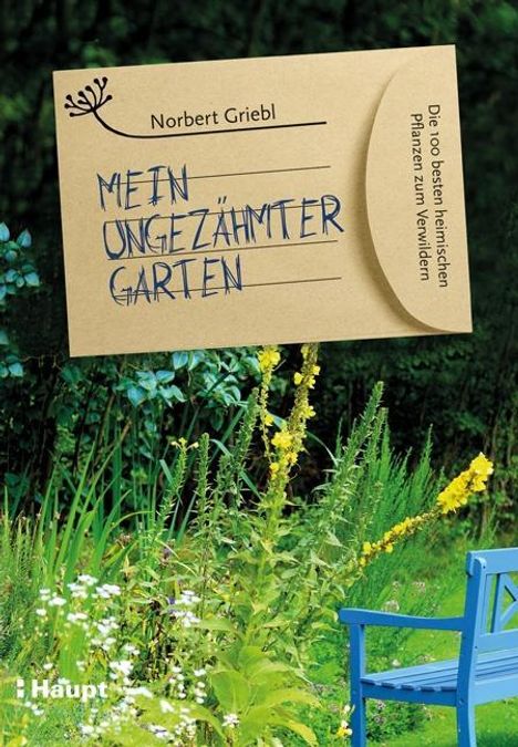 Norbert Griebl: Mein ungezähmter Garten, Buch