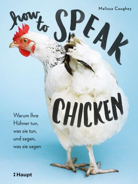 Melissa Caughey: How to Speak Chicken, Buch