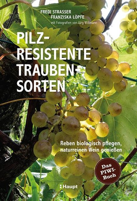 Fredi Strasser: Pilzresistente Traubensorten, Buch