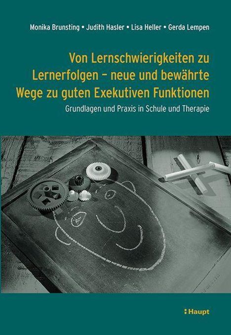 Monika Brunsting: Von Lernschwierigkeiten zu Lernerfolgen - neue und bewährte Wege zu guten Exekutiven Funktionen, Buch