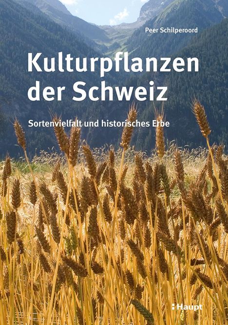 Peer Schilperoord: Kulturpflanzen der Schweiz, Buch