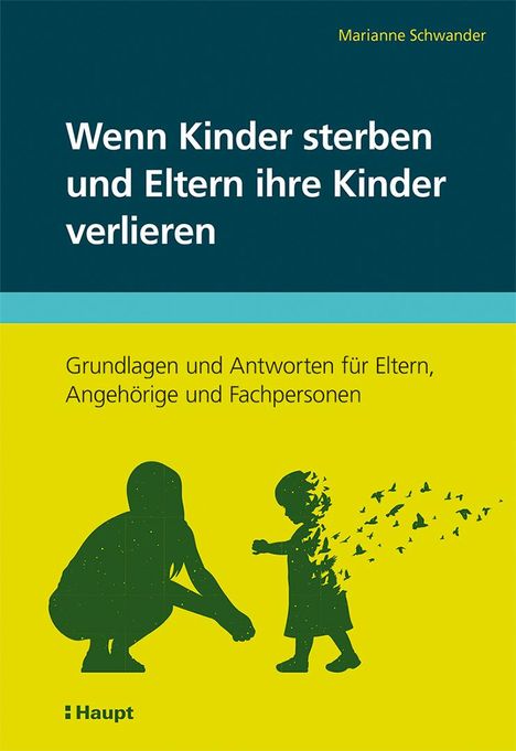 Marianne Schwander: Wenn Kinder sterben und Eltern ihre Kinder verlieren, Buch