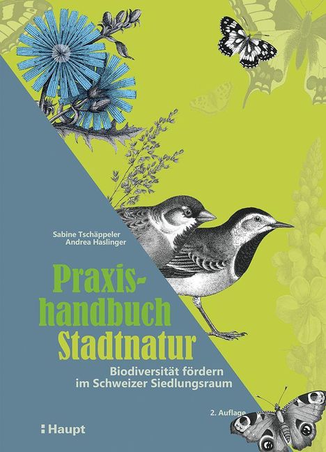 Praxis-Handbuch Stadtnatur. Biodiversität fördern im Schweizer Siedlungsraum. Illustration mit Vögeln, Blumen, Schmetterlingen.