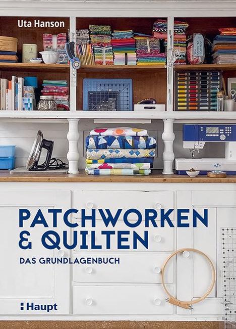 Uta Hanson: Patchworken und Quilten, Buch