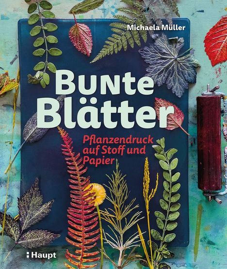 Michaela Müller: Bunte Blätter, Buch