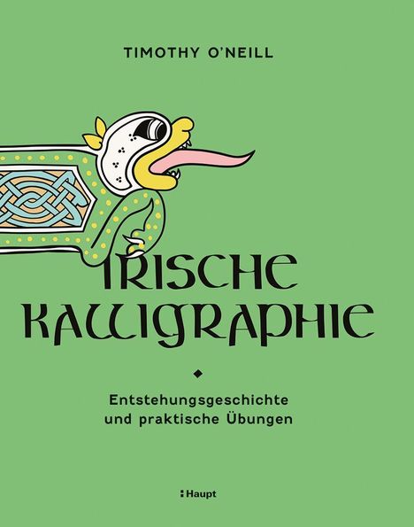 „TIMOTHY O’NEILL, IRISCHE KALLIGRAPHIE“ auf grünem Hintergrund. Illustration eines stilisierten Tieres mit langem Hals.