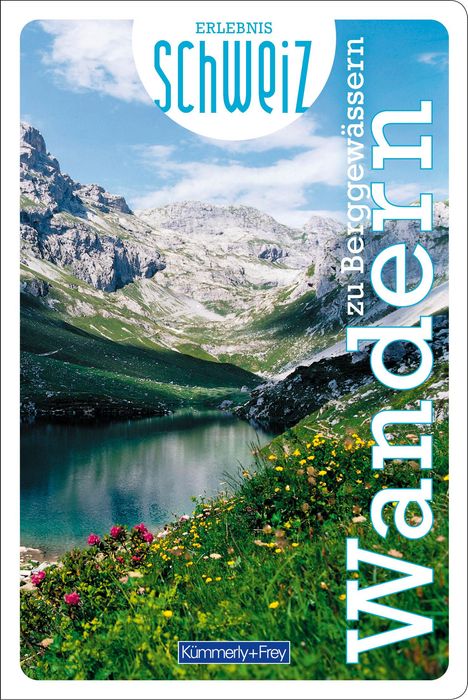 Wandern zu Berggewässern Erlebnis Schweiz, Buch