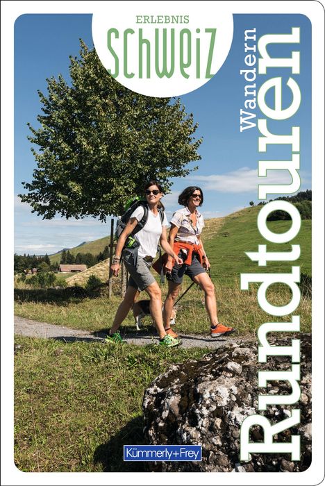 Kümmerly+Frey Erlebnis Schweiz Wandern Rundtouren - Wanderführer, Buch