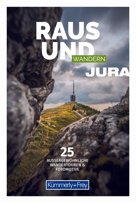 Raus und Wandern Jura, Buch