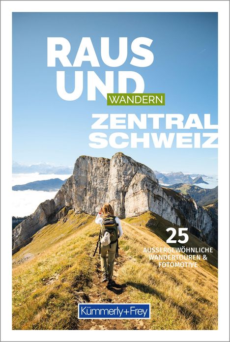 Raus und Wandern Zentralschweiz, Buch