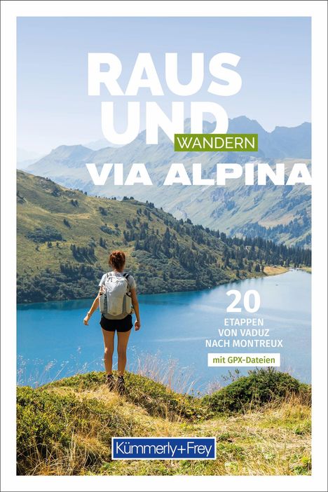 Kümmerly+Frey Raus und Wandern Via Alpina - Wanderführer, Buch