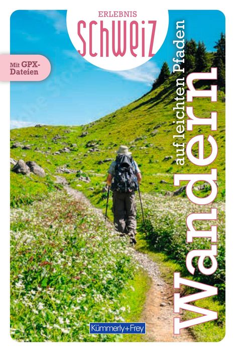 „Erlebnis Schweiz“, „Wandern auf leichten Pfaden“. Ein Wanderer geht auf einem blühenden Bergpfad.