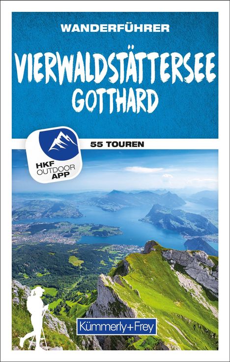 "WANDERFÜHRER VIERWALDSTÄTTERSEE GOTTHARD. 55 TOUREN. HKF OUTDOOR APP. grünes Hügelpanorama, klarer Himmel, Wanderer."