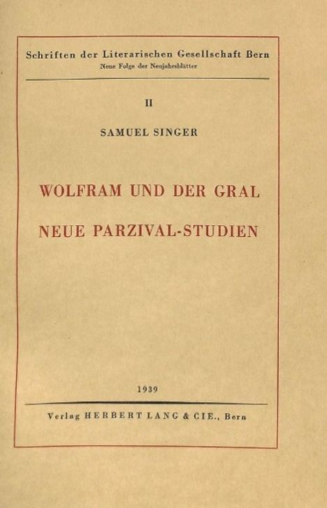 Samuel Singer: Singer, S: Wolfram und der Gral, Buch