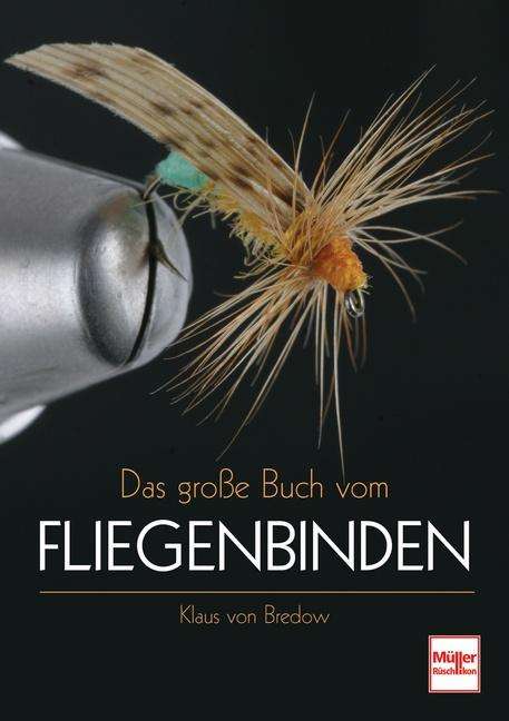 Klaus von Bredow: Das große Buch vom Fliegenbinden, Buch