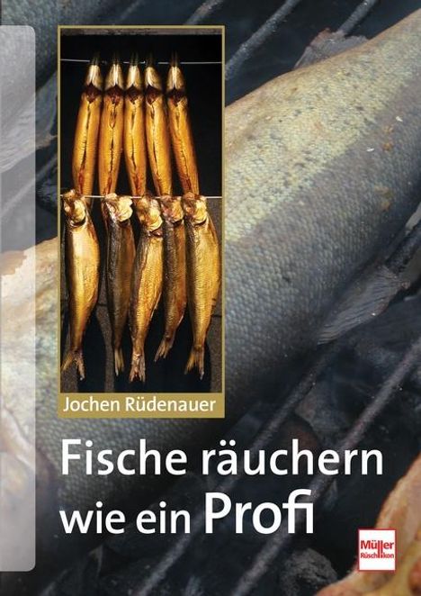 Jochen Rüdenauer: Fische räuchern wie ein Profi, Buch