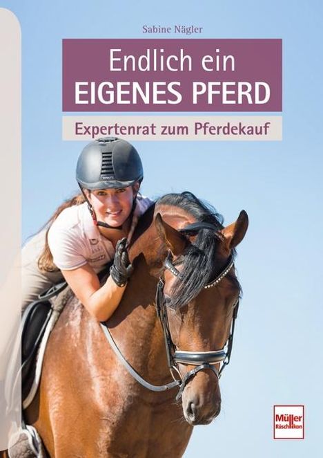 Sabine Nägler: Nägler, S: Endlich ein eigenes Pferd, Buch