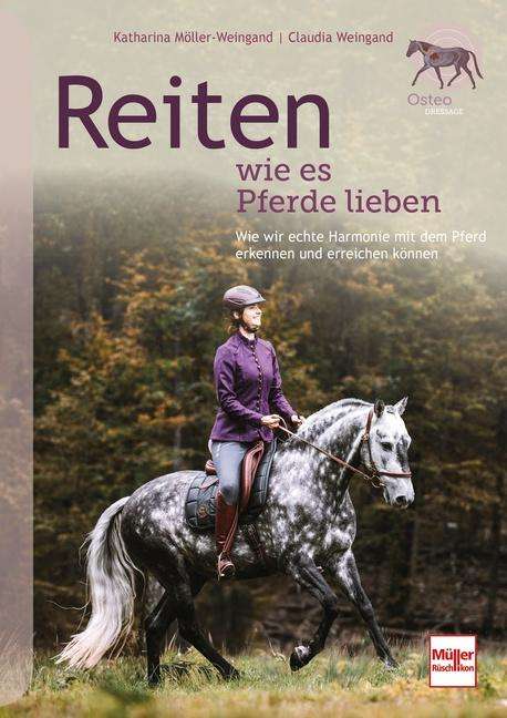 Katharina Möller-Weingand: Reiten wie es Pferde lieben, Buch