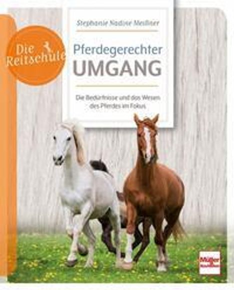 Stephanie Nadine Meißner: Pferdegerechter Umgang, Buch