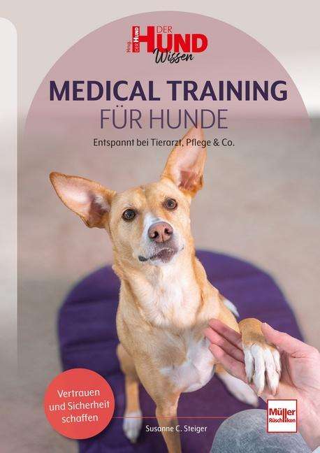 Susanne C. Steiger: Medical Training für Hunde, Buch