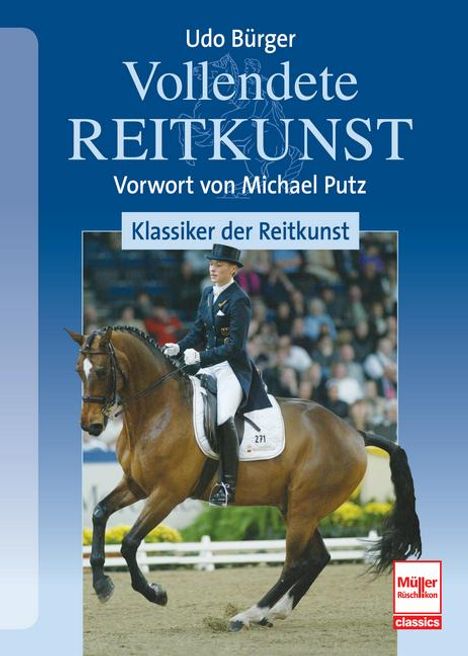 Udo Bürger: Vollendete Reitkunst: Klassiker der Reitkunst, Buch