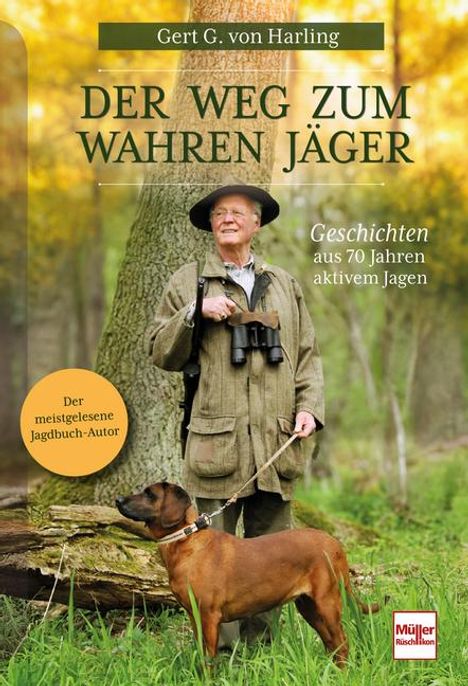 Gert G. von Harling: Der Weg zum wahren Jäger, Buch
