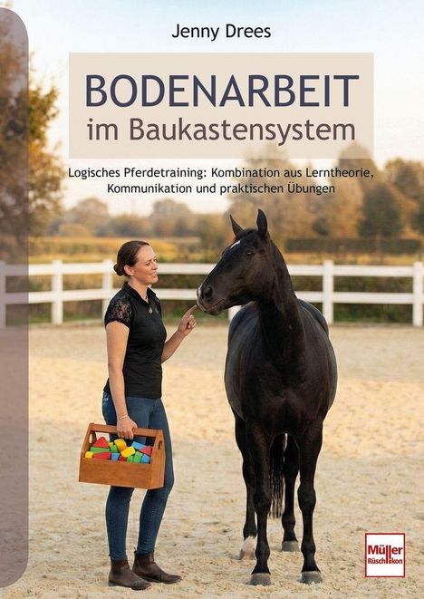 "Bodenarbeit im Baukastensystem" von Jenny Drees; Frau mit Pferd und Kiste in einem Reitplatz.