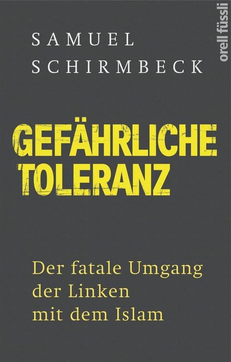 Samuel Schirmbeck: Gefährliche Toleranz, Buch