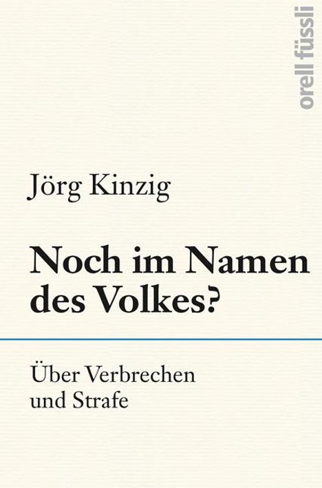 Jörg Kinzig: Noch im Namen des Volkes?, Buch
