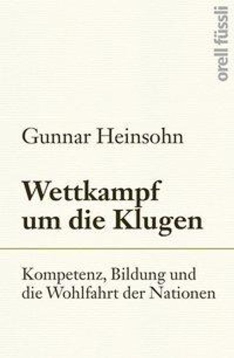 Gunnar Heinsohn: Heinsohn, G: Wettkampf um die Klugen, Buch
