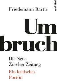Friedemann Bartu: Umbruch. Die Neue Zürcher Zeitung, Buch