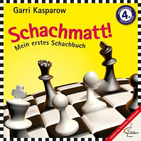 „Garri Kasparow, Schachmatt! Mein erstes Schachbuch.“ Darstellung von Schachfiguren auf einem gelben Hintergrund.