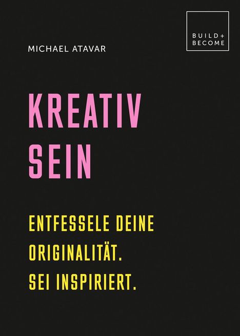 Michael Atavar: Atavar, M: Kreativ sein, Buch