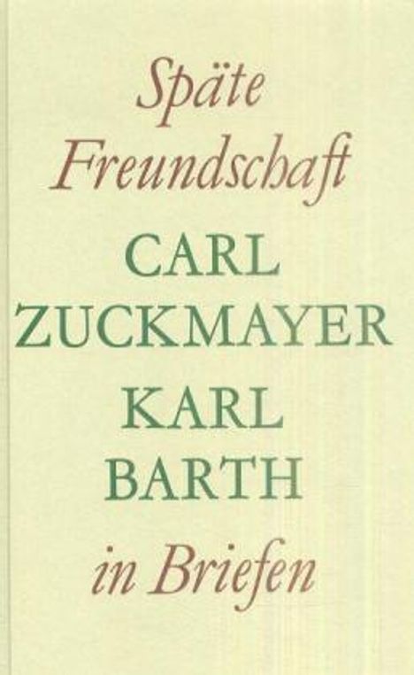 Carl Zuckmayer: Späte Freundschaft in Briefen, Buch