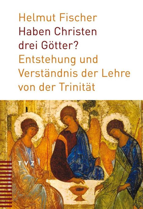 Helmut Fischer: Haben Christen drei Götter?, Buch