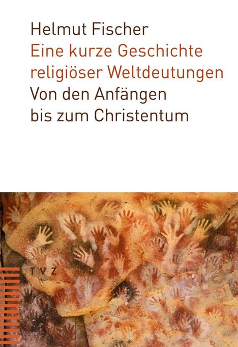 Helmut Fischer: Eine kurze Geschichte religiöser Weltdeutungen, Buch